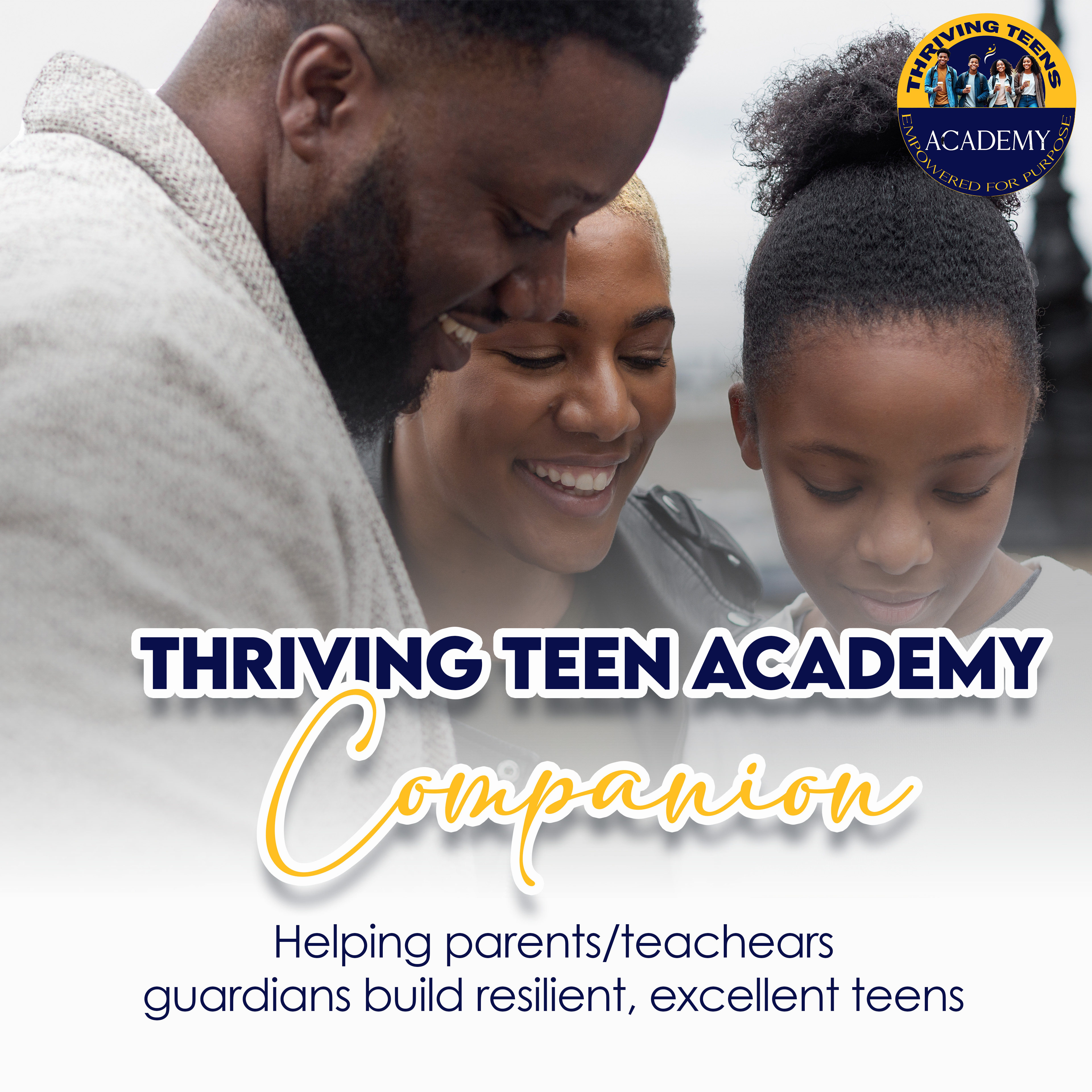Companion : Thriving Teens Academy -(Parent's and guides)